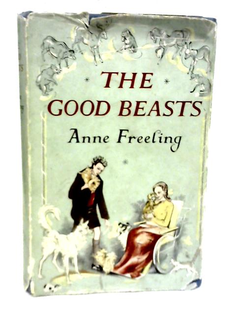 The Good Beasts von Anne Freeling