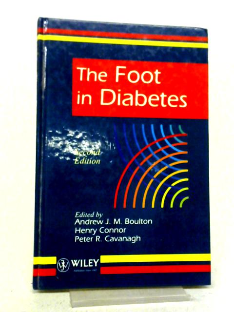 The Foot in Diabetes By Ed. Andrew J. M. Boulton