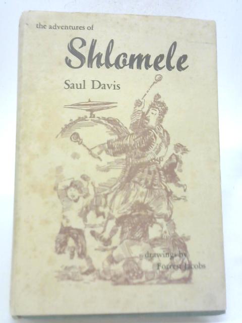 The Adventures of Shlomele By Saul Davis