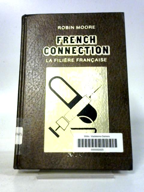 French Connection By Robin Moore