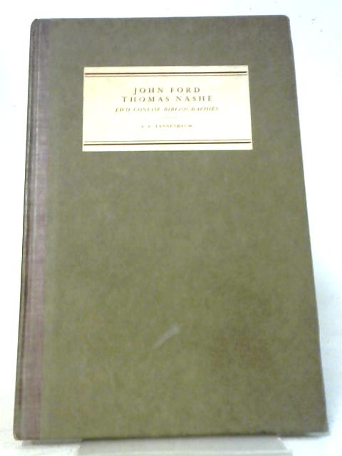 John Ford; Thomas Nashe By Samuel A Tannenbaum