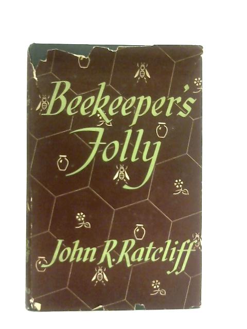Beekeeper's Folly By John R. Ratcliff