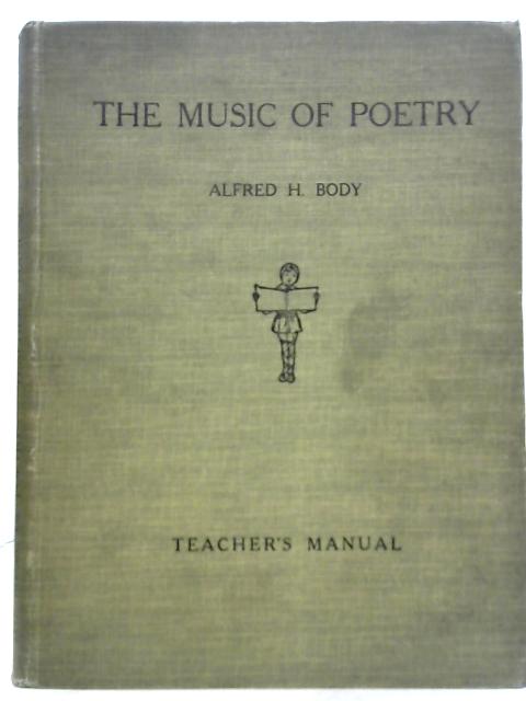 The Music of Poetry: Teacher's Manual By Alfred H. Body