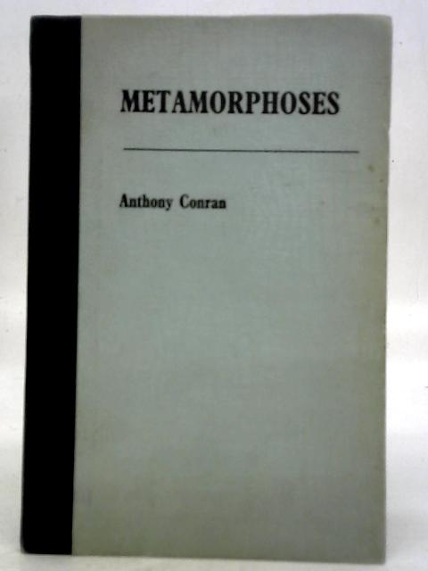 Metamorphoses By Anthony Conran