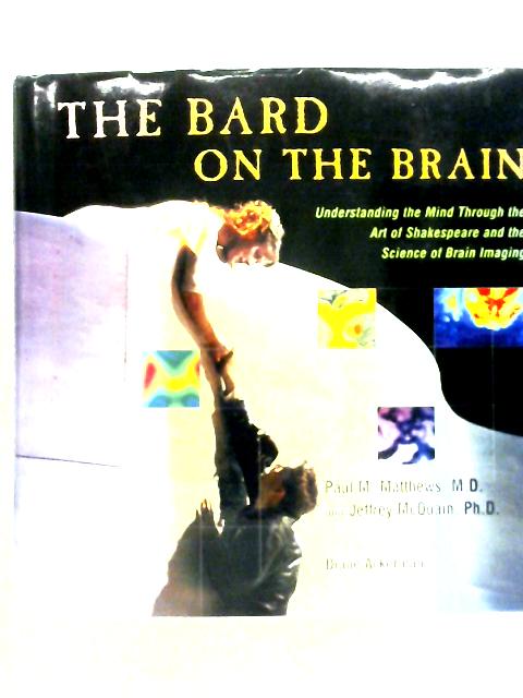 The Bard on the Brain By Paul M. Matthews