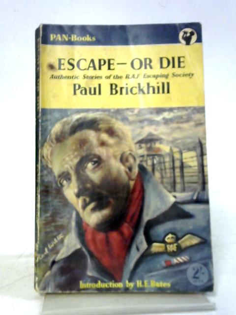 Escape or Die By Paul Brickhill