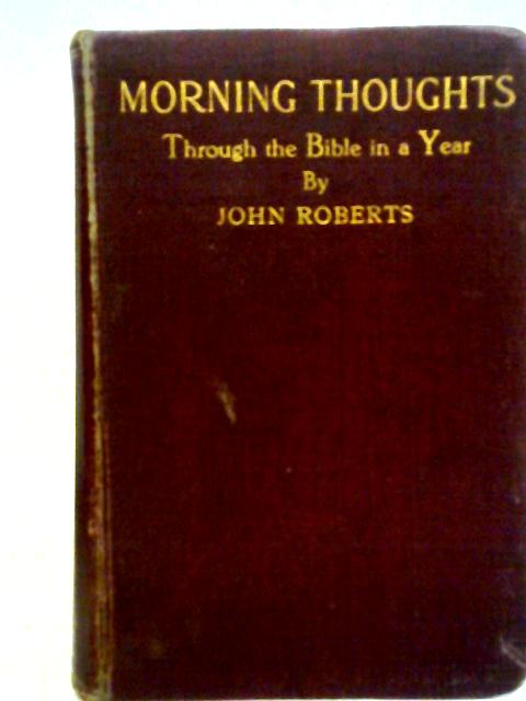 Morning Thoughts By Colonel Roberts