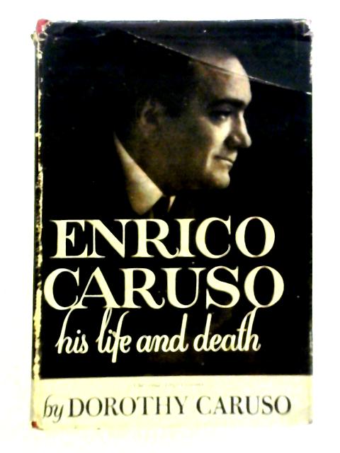 Enrico Caruso His Life And Death By D Caruso Used 1611908571iev Old Rare At World Of Books