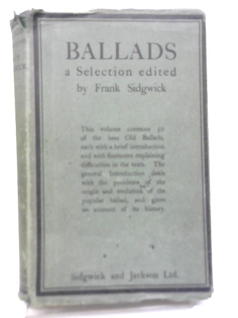 Ballads: A Selection By Frank Sidgwick