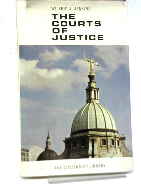 The Courts Of Justice By Wilfred J. Jenkins