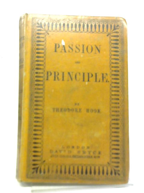 Sayings And Doings: Passion And Principle & Danvers By Theodore Hook