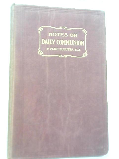 Notes on Daily Communion By F. M. De Zulueta