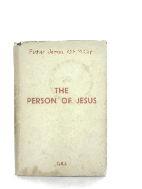 The Person of Jesus By Father James
