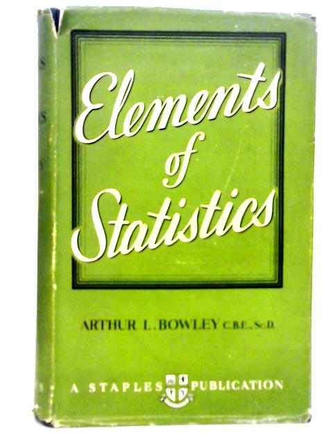 Elements of Statistics By A L Bowley