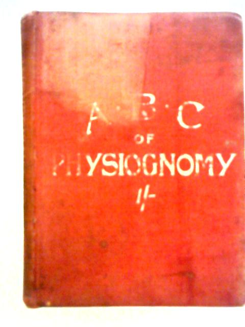 The ABC of Physiognomy By A Well-Known Physiognomist