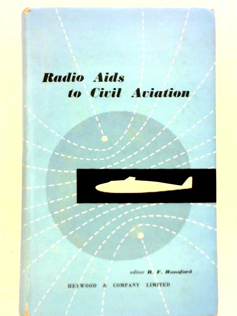 Radio Aids to Civil Aviation par R F Hansford