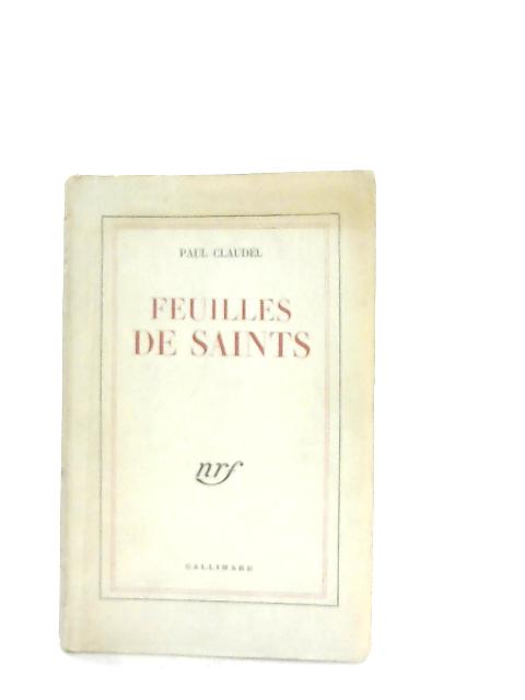 Feuilles de Saints By Paul Claudel
