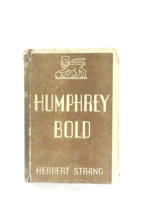 Humphrey Bold By Herbert Strang