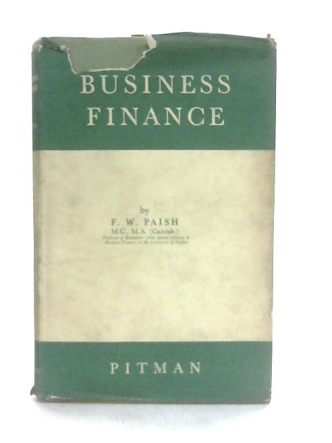 Business Finance By F. W. Paish