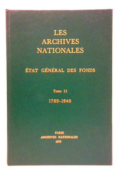 Es Archives Nationales: Etat Général des Fonds Tome 2 By Jean Favier