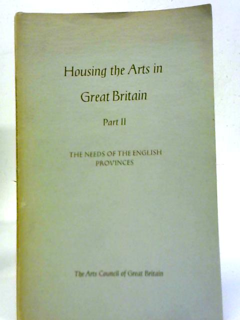 Housing the Arts in Great Britain Part II By Unstated