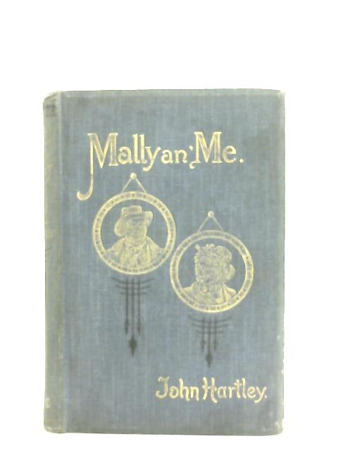 Mally an' Me By John Hartley