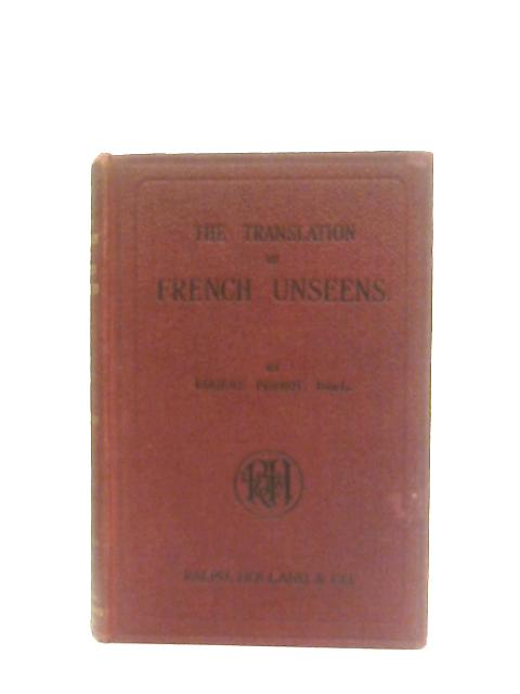 The Translation of French Unseens - With Exercises By Eugene Perrot