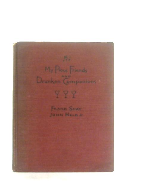 My Pious Friends and Drunken Companions By Frank Shay
