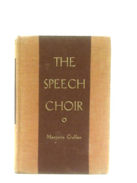 The Speech Choir With American Poetry And English Ballads For Choral Reading par Marjorie I. M. Gullan