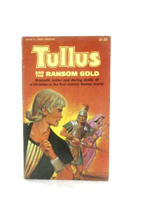Tullus and the Ransom Gold By Anon