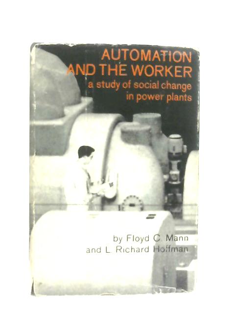 Automation and the Worker By Floyd C. Mann