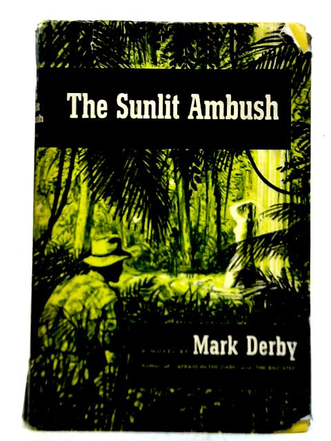 The Sunlit Ambush By Mark Derby