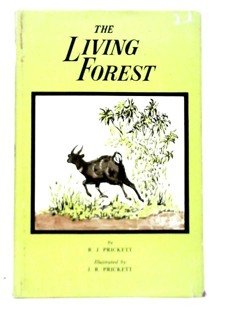 The Living Forest By R.J Prickett