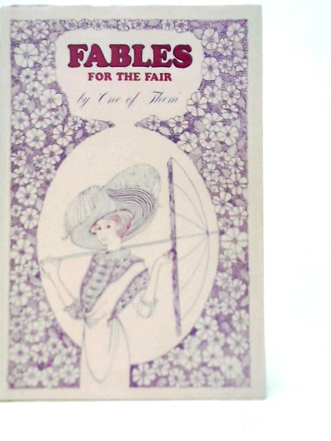 Fables for the Fair By Unstated