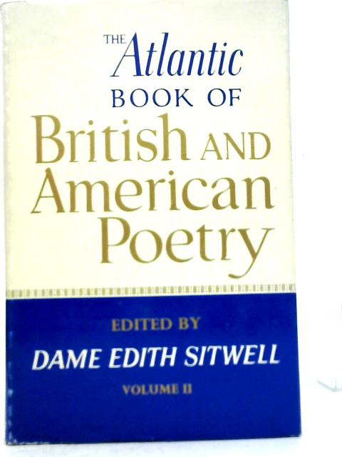 The Atlantic Book of British and American Poetry. Volume II By Various
