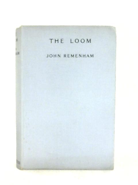 The Loom By John Remenham