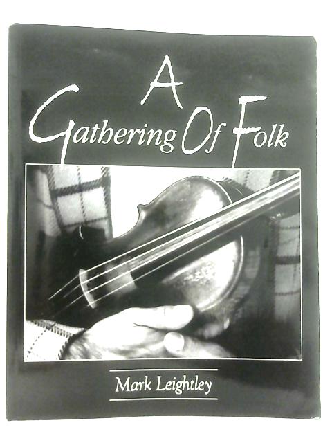 A Gathering of Folk By Mark Leightley