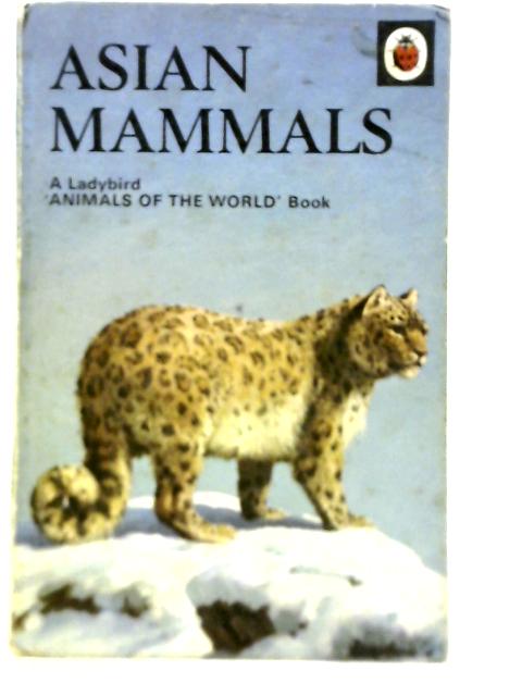 Asian Mammals By John Leigh-Pemberton