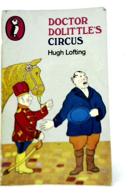 Doctor Dollitle's Circus By Hugh Lofting