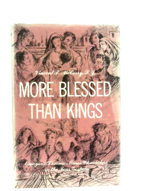 More Blessed Than Kings By Vincent P. McCorry