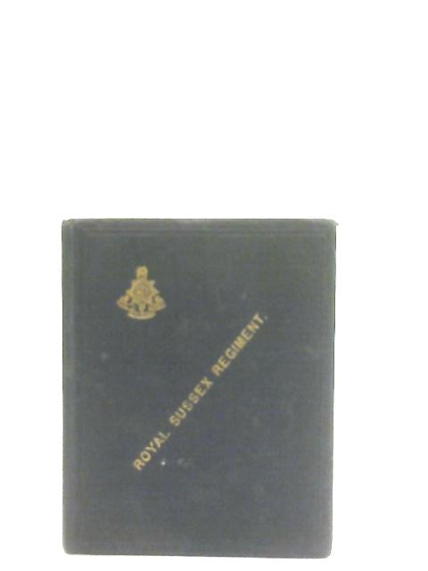 A Short Record of the Royal Sussex Regiment, from 1701 to 1905 By Anon