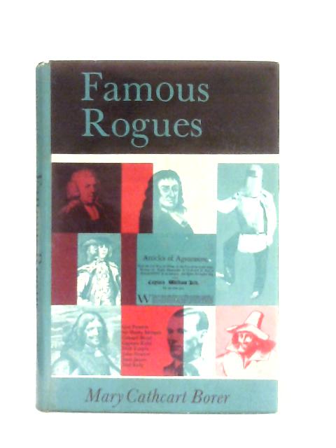 Famous Rogues By Mary Cathcart Borer