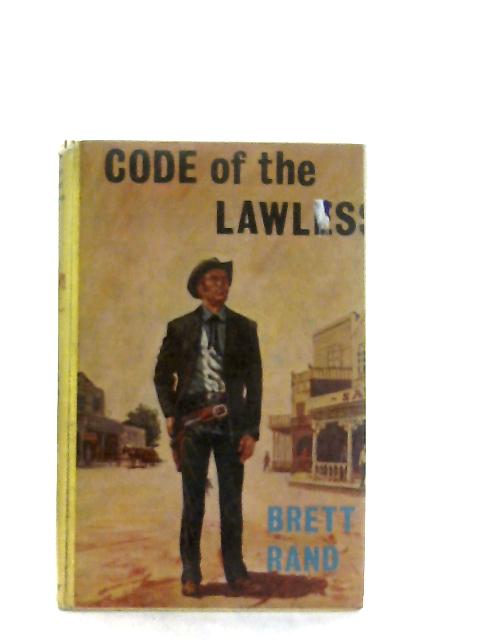 Code of the Lawless By Brett Rand
