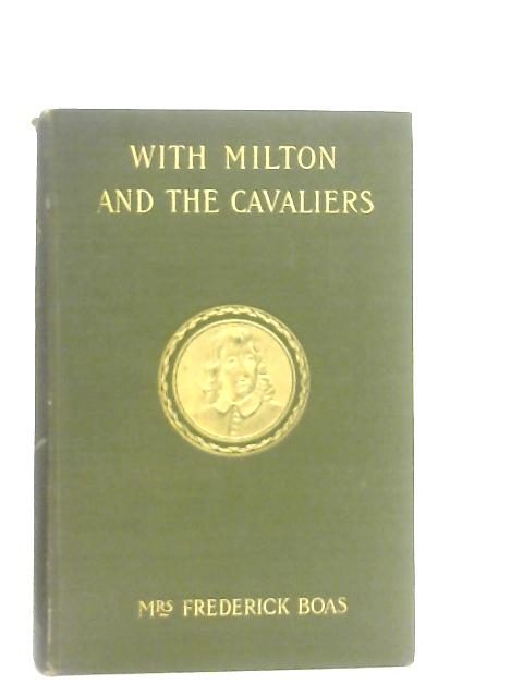 With Milton and the Cavaliers By Frederick Boas