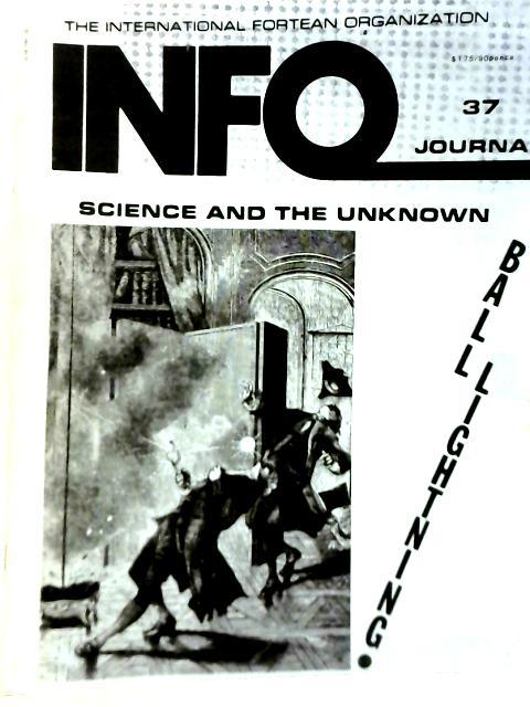 The INFO Journal - Science and the Unknown, Vol 8 No 3 By Paul J Willis Ed