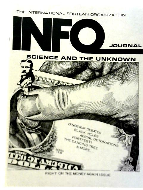 The INFO Journal - Science and the Unknown, Vol 8 No 6 By Paul J Willis Ed