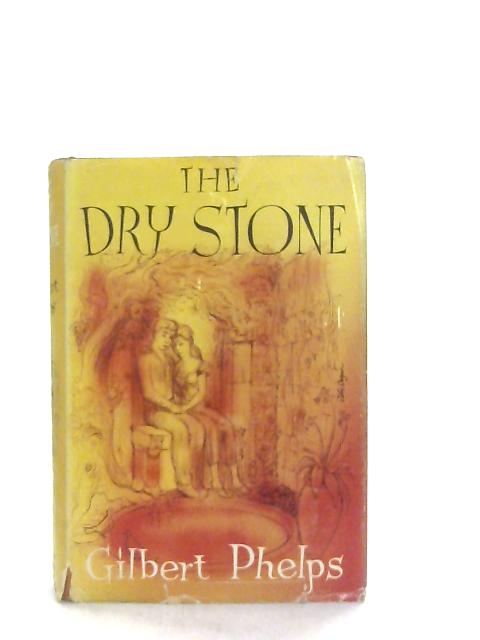The Dry Stone par Gilbert Phelps
