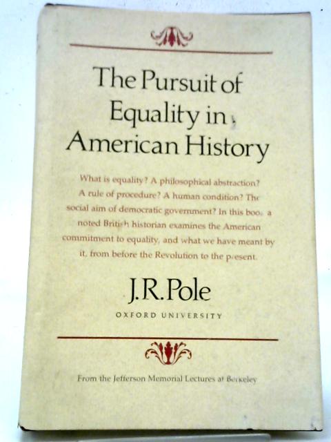 Pursuit of Equality in American History By J. R. Pole