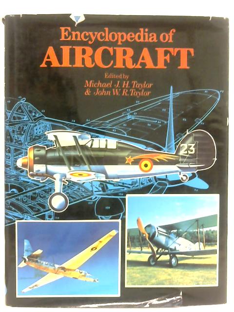Encyclopedia of Aircraft By John W. Taylor