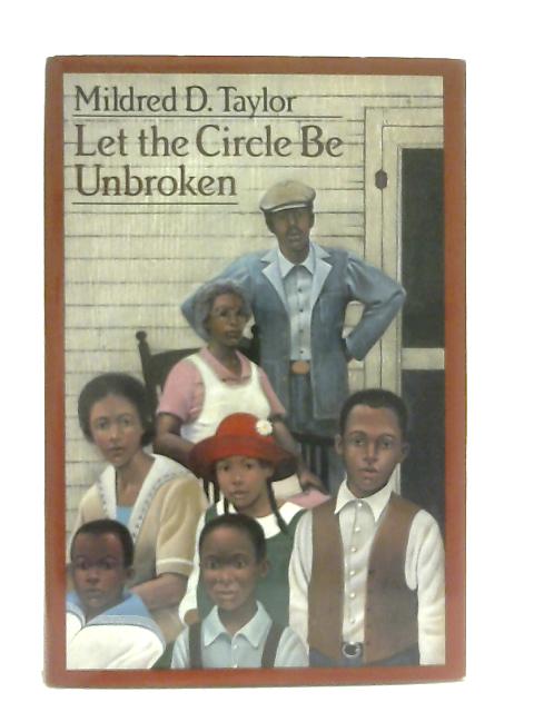 Let the Circle be Unbroken By Mildred Delois Taylor